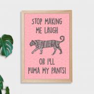 Puma My Pants Wall Art Print - Not Framed